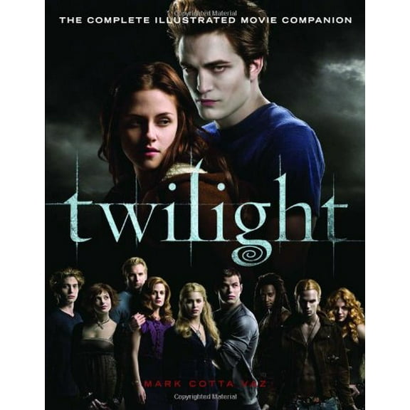 Pre-Owned Twilight: The Complete Illustrated Movie Companion (Paperback) 0316043133 9780316043137