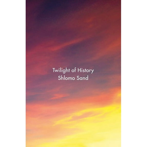 Twilight of History (Hardcover)