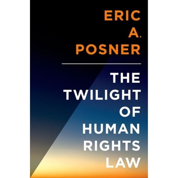 Pre-Owned Twilight of Human Rights Law (Hardcover) 019931344X 9780199313440