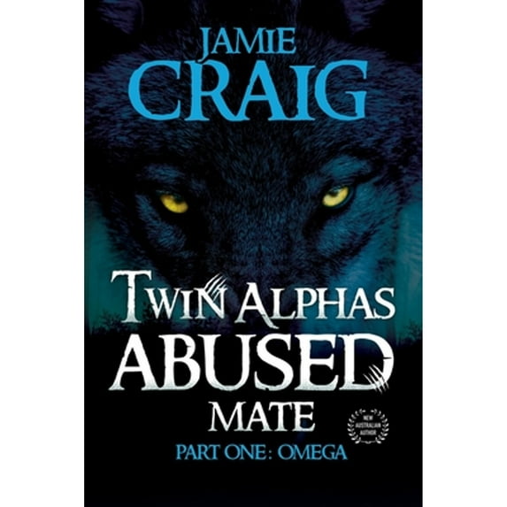 Pre-Owned Twin Alphas Abused Mate: Part One: Omega (Paperback) by Jamie Craig