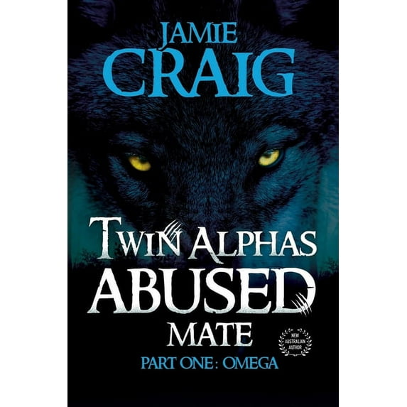 Twin Alphas Abused Mate: Part One: Omega, (Paperback)
