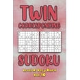 thumbnail image 1 of Twin Corresponding Sudoku Level 4: Very Hard Vol. 10: Play Twin Sudoku With Solutions Grid Hard Level Volumes 1-40 Sudok, (Paperback), 1 of 1