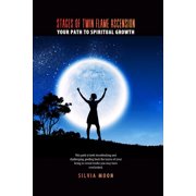 Twin Flame Ascension Stages of Twin Flame Ascension Your Path to Spiritual Growth, Paperback
