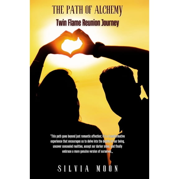 Twin Flame Reunion Twin Flame Reunion Journey: The Path of Alchemy, Book 3, (Paperback)