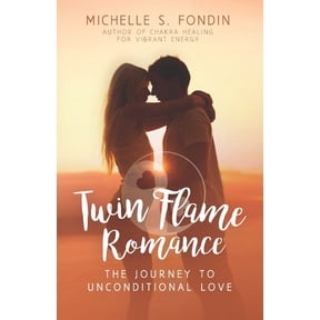 Twin Flame Romance Relationships Twin Flame Romance: The Journey to Unconditional Love, Book 1, (Paperback)