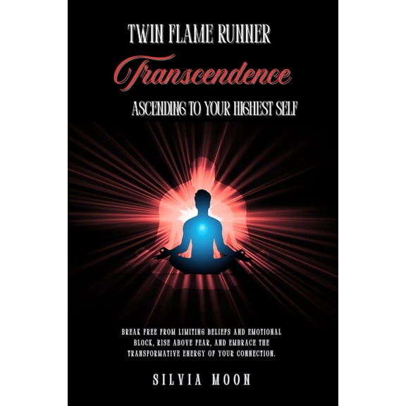Twin Flame Spiritual Awakening Twin Flame Runner Transcendence: Ascending to Your Highest Self, Book 5, (Paperback)