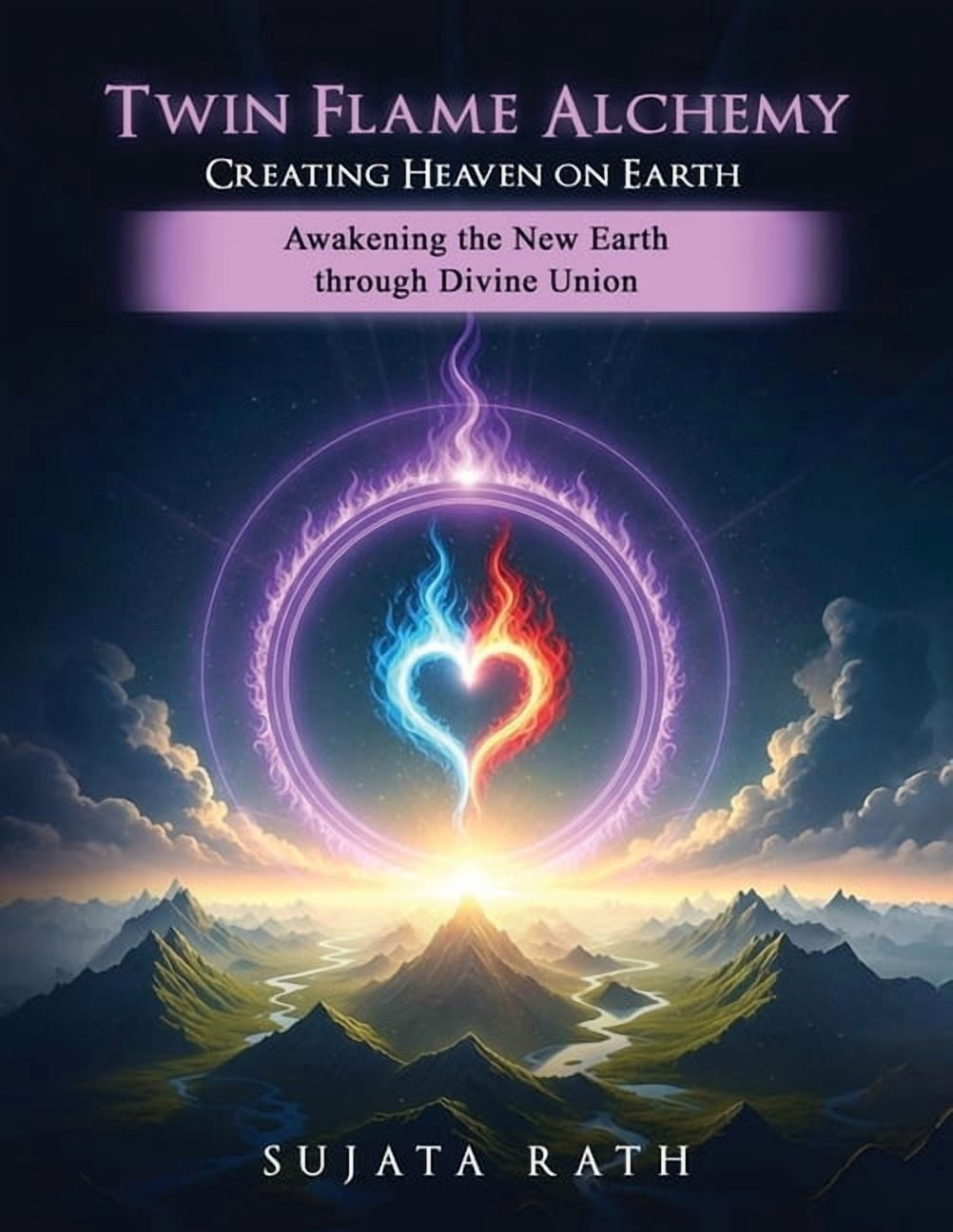 Twin Flames Alchemy: Awakening New Earth through divine union, (Paperback)
