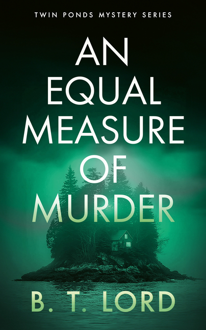Twin Ponds Mystery An Equal Measure of Murder, Book 6, (Paperback)