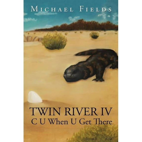 Twin River IV: C U When U Get There (Paperback)