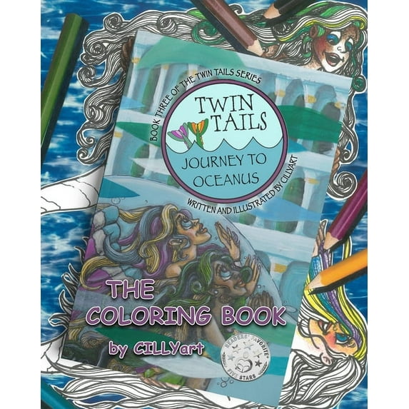 The Twin Tails Coloring Book Series by C Twin Tails: Journey to Oceanus...The Coloring Book: The TWIN TAILS: Journey to Oceanus Coloring Book, Book 3, (Paperback)