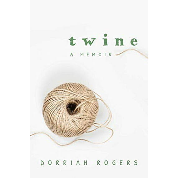 Pre-Owned Twine: A Memoir (Paperback) 1682618676 9781682618677