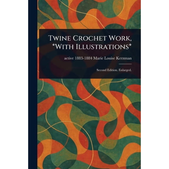 Twine Crochet Work, *With Illustrations*, (Paperback)
