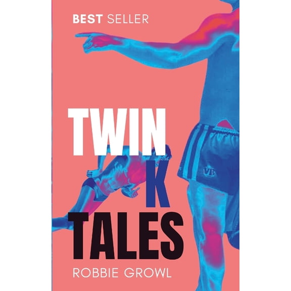 Twink Tales: Navigating the Gay Twink Scene, (Paperback)