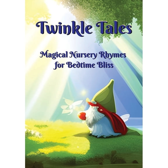 Twinkle Tales: Magical Nursery Rhymes for Bedtime Bliss, (Paperback)