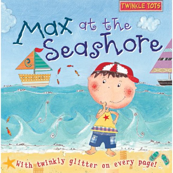 Pre-Owned Max at the Seashore (Twinkle Tots), 9780764161070, 0764161075, Paperback,