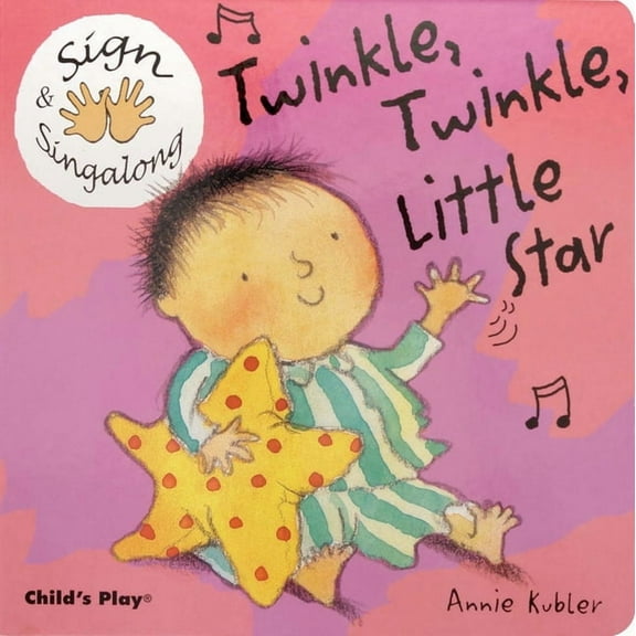 Twinkle, Twinkle, Little Star: American Sign Language (Board Book)