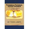 thumbnail image 1 of Twinkle, Twinkle, Little Twinkie: A Comedy Play in One Act (Paperback), 1 of 1