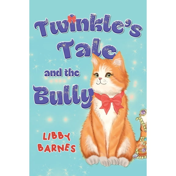Twinkle's Tale and the Bully, (Paperback)