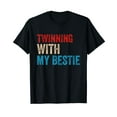 thumbnail image 1 of Twinning With My Bestie Boy Spirit Week Twin Day Best Friend Men Women T-Shirt, 1 of 5