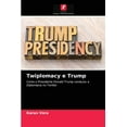 thumbnail image 1 of Twiplomacy e Trump (Paperback), 1 of 1