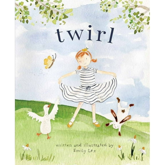 Twirl : God Loves You and Created You with Your Own Special Twirl (Hardcover)