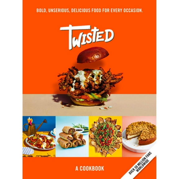 Pre-Owned Twisted: A Cookbook- Unserious Food Tastes Seriously Good (Hardcover) 1529394848 9781529394849