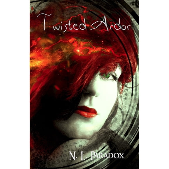 Twisted Ardor (Paperback) by Tom Peashey, N L Paradox