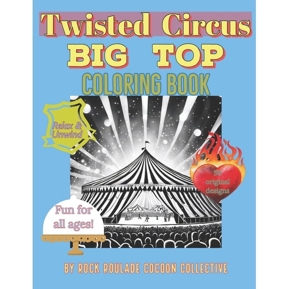 Twisted Circus: Big Top, Twisted Circus: coloring book (Paperback)