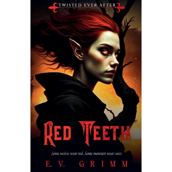 Twisted Ever After Red Teeth, Book 3, (Paperback)