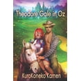 thumbnail image 1 of Twisted Fairytales Collection Theodore Gale in Oz, Book 5, (Paperback), 1 of 1