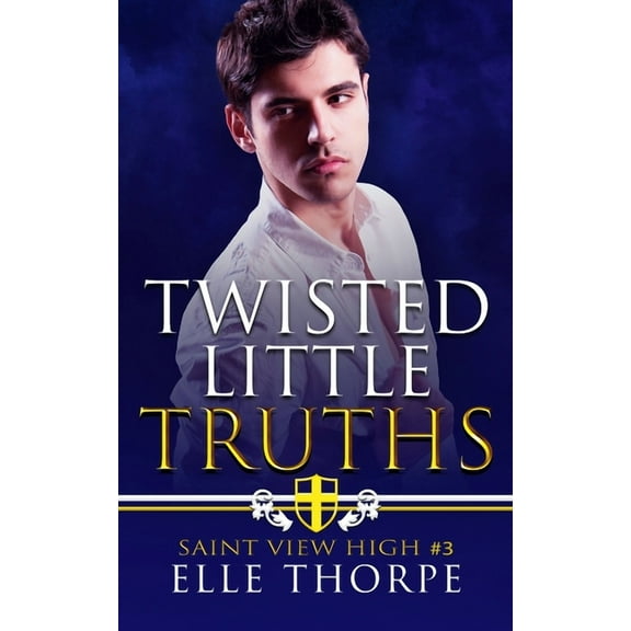 Twisted Little Truths: A Reverse Harem Bully Romance: A Reverse Harem Bully Romance, (Paperback)