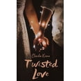 thumbnail image 1 of Twisted Love, (Hardcover), 1 of 1
