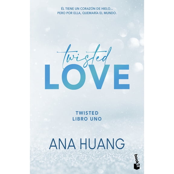 Twisted Twisted Love: l Tiene Un Corazn de Hielo... Pero Por Ella Quemar El Mundo, Book 1, (Paperback)