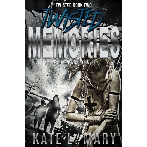 Twisted Memories: Twisted Book Two (Paperback) by Kate L Mary