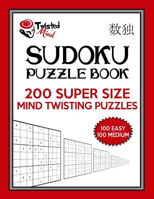 Twisted Mind Puzzles Twisted Mind Sudoku Puzzle Book, 200 Super Size Mind Twisting Puzzles, 100 Easy and 100 Medium: One Gigantic Puzzle Per , Book 22, (Paperback)