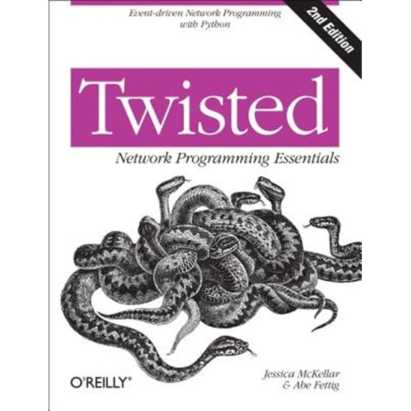 Pre-Owned Twisted Network Programming Essentials: Event-Driven Network Programming with Python (Paperback) 1449326110 9781449326111