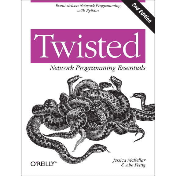 Pre-Owned Twisted Network Programming Essentials: Event-Driven Network Programming with Python (Paperback) 1449326110 9781449326111