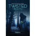 thumbnail image 1 of Twisted Roots Twisted Roots: Legacy, Book 3, (Paperback), 1 of 1