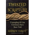 thumbnail image 1 of Pre-Owned Twisted Scripture: Untangling 45 Lies Christians Have Been Told (Paperback) 1621578119 9781621578116, 1 of 1