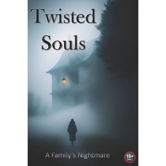 Twisted Souls: A Family's Nightmare, (Paperback)