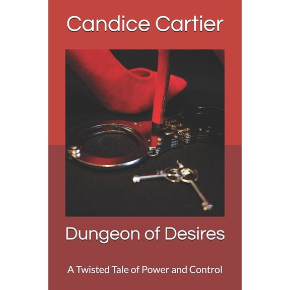 Twisted Tale: Dungeon of Desires : A Twisted Tale of Power and Control (Series #3) (Paperback)