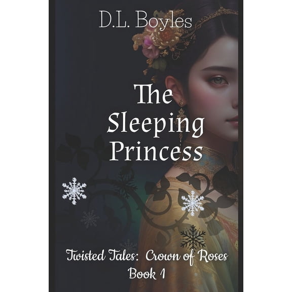 Twisted Tales: Crown of Roses: The Sleeping Princess (Paperback)