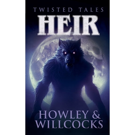 Twisted Tales Heir, Book 2, (Paperback)
