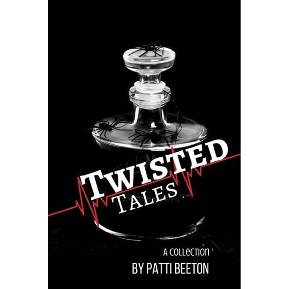 Twisted Tales Paperback 1533434433 9781533434432 Patti Beeton