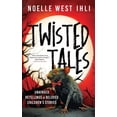 thumbnail image 1 of Twisted Tales: Unhinged Retellings of Beloved Children's Stories, (Hardcover), 1 of 1