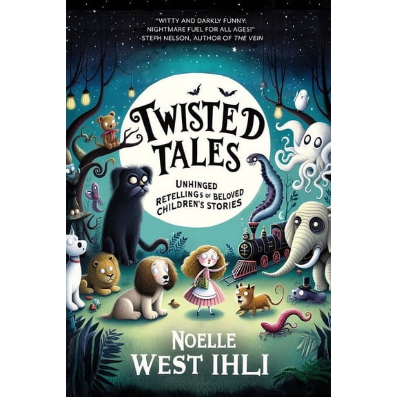 Twisted Tales: Unhinged Retellings of Beloved Children's Stories, (Paperback)