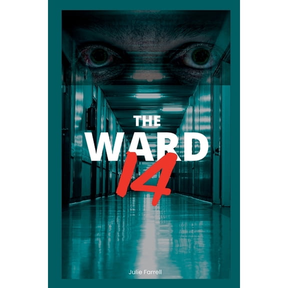Twisted Tales of Horror: The Ward 14 (Paperback)