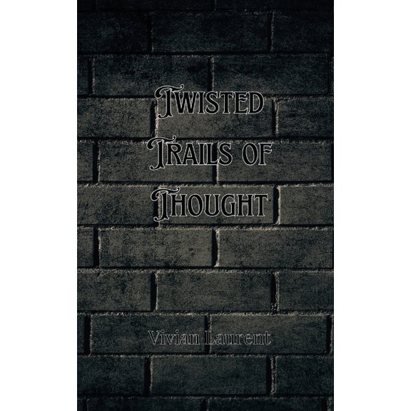 Twisted Trails of Thought, (Paperback)