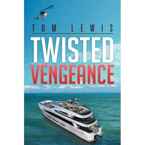 Twisted Vengeance (Paperback) by Professor Tom Lewis