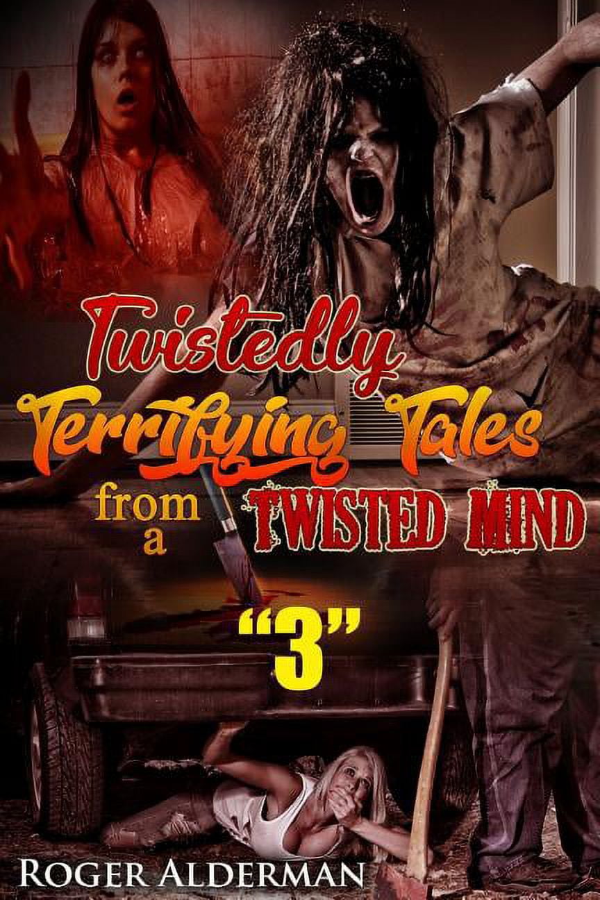Twistedly Terrifying Tales from a Twisted Mind 03 - eBook